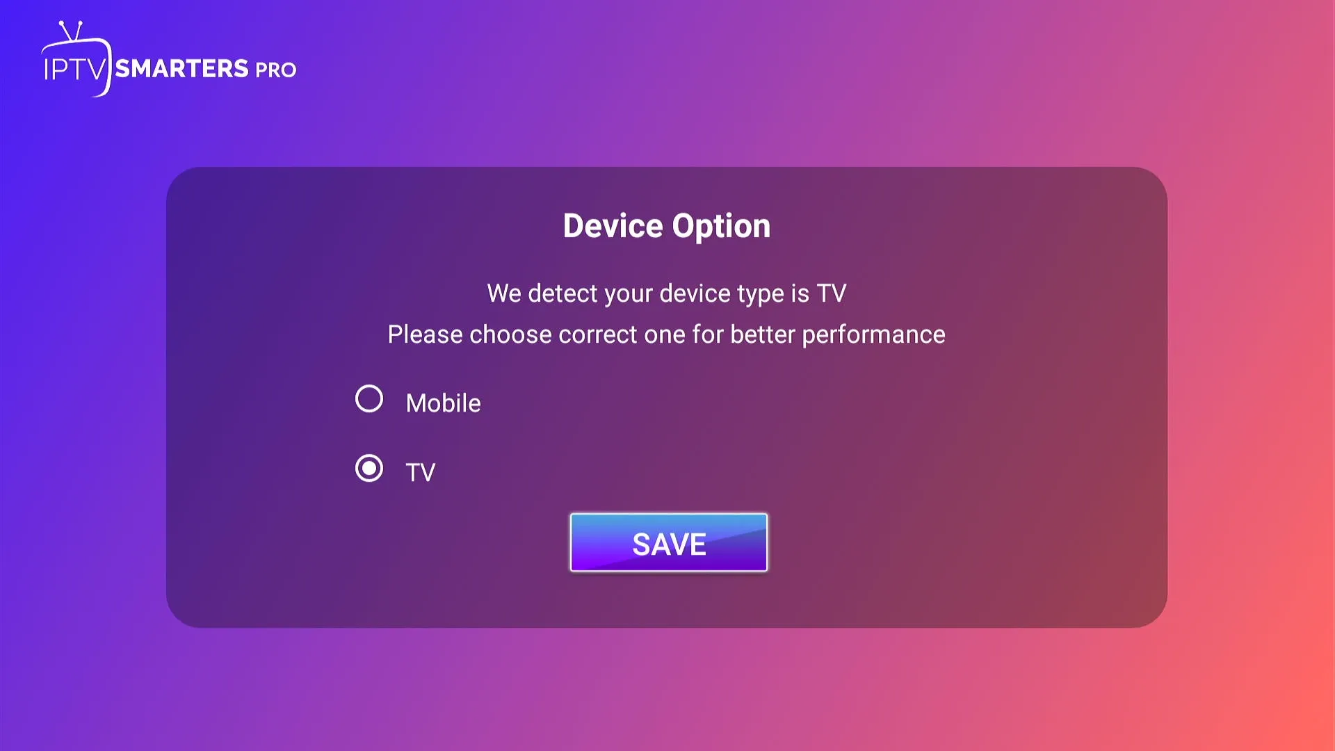 IPTV Smarters Pro select TV device type screen
